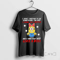 Officials Minions I Dont Pretend To Be Something Im Not I Know Im A Bitch T-Shirts, Hoodie, Sweatshirt | AU01DripNestTees.com