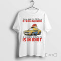 Officials Minions Car Some Days Im Not Sure If Im In A Bad Mood Or T-Shirts, Hoodie, Sweatshirt | AU01DripNestTees.com