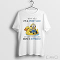 Officials Minions Why Yes Im A Smart Ass Its Better Than Being A Dumbass