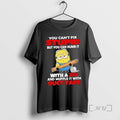 Officials Minions You Cant Fix Stupid But You Can Numb It With A 2x4 And T-Shirts, Hoodie, Sweatshirt | AU01DripNestTees.com