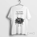 Officials My Anxiety In December T-Shirts, Hoodie, Sweatshirt | AU01DripNestTees.com