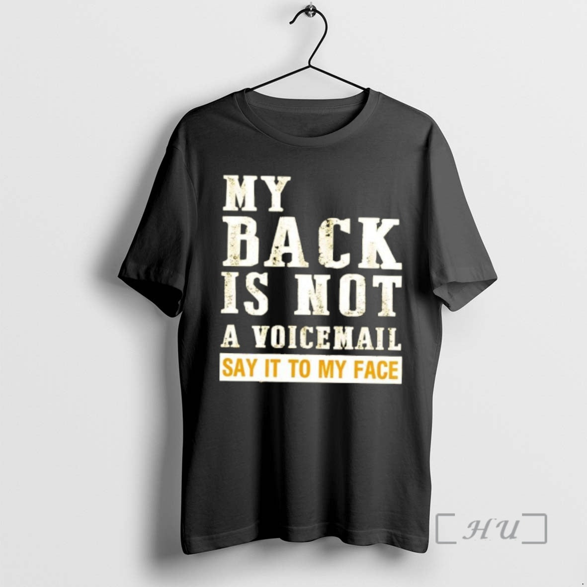 Officials My Back Is Not A Voicemail Say It To My Face Premium T Shirts Hoodie, Sweatshirt | AU01DripNestTees.com
