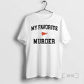 Officials My Favorite Murder Est T-Shirts, Hoodie, Sweatshirt | AU01DripNestTees.com