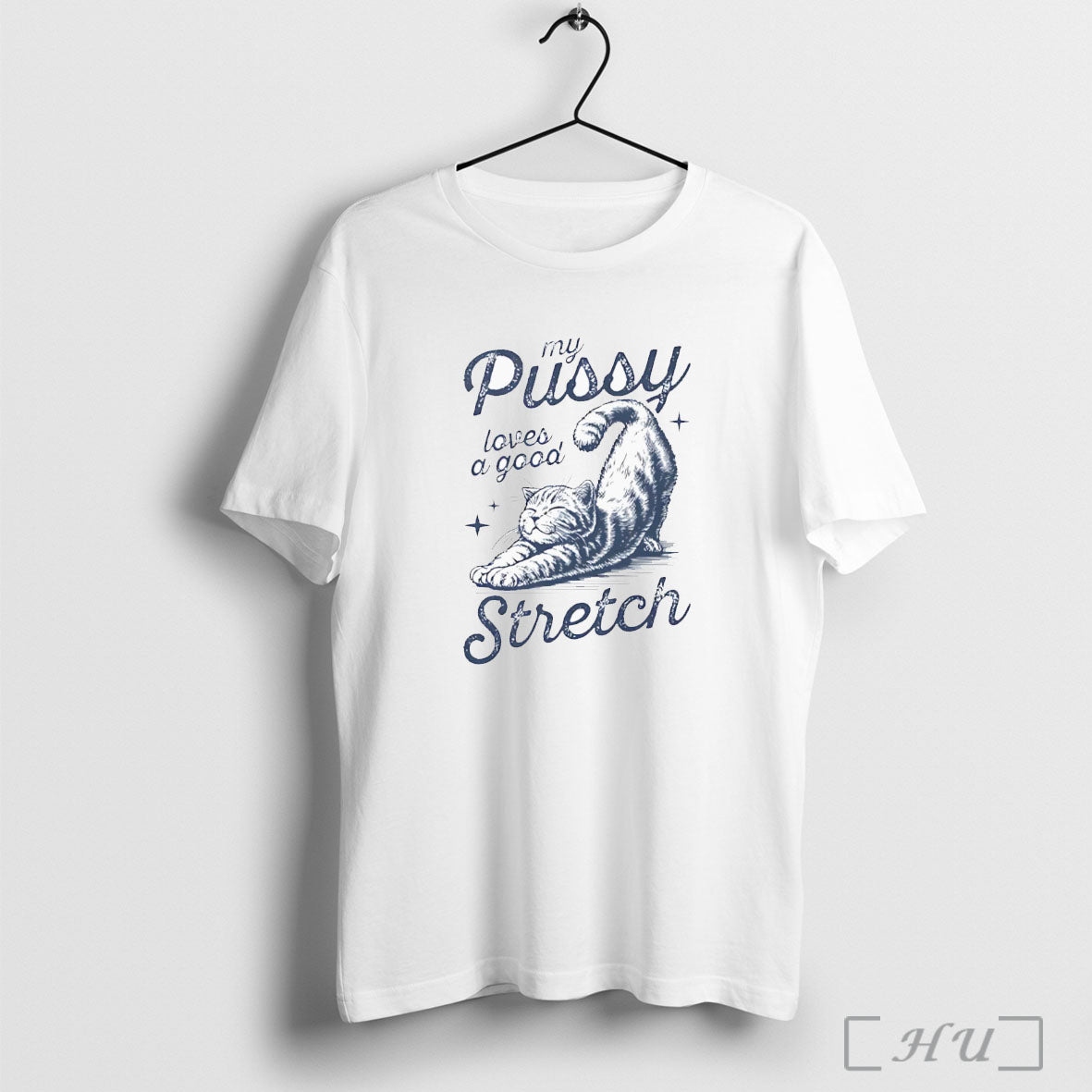 Officials My Pussy Loves A Good Stretch T Shirt
