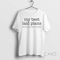 Officials My Best Laid Plans Gods Got The Bloopers T-Shirts, Hoodie, Sweatshirt | AU01DripNestTees.com