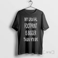 Officials My Digital Footprint Is Bigger Than Yours T-Shirts, Hoodie, Sweatshirt | AU01DripNestTees.com