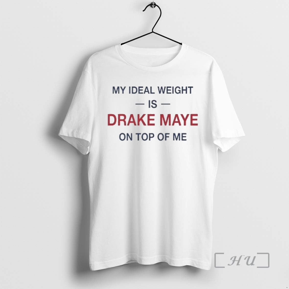 Officials My Ideal Weight Is Drake Maye On Top Of Me Text Premium T Shirts Hoodie, Sweatshirt | AU01DripNestTees.com