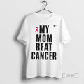 Officials My Mom Beat Cancer T-Shirts, Hoodie, Sweatshirt | AU01DripNestTees.com
