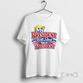 Officials My President Will Steal Your President T-Shirts, Hoodie, Sweatshirt | AU01DripNestTees.com