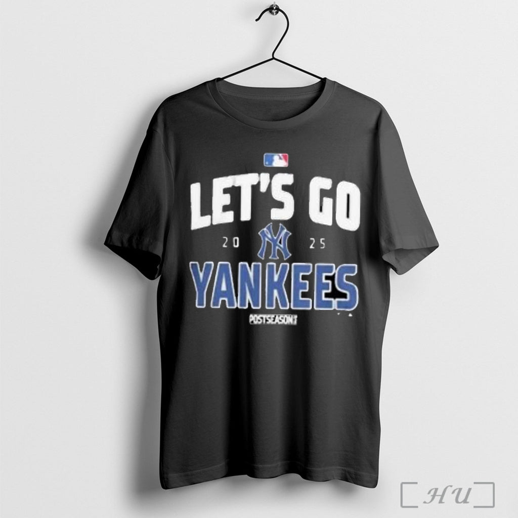 Officials New York Yankees Baseball 2025 Postseason Lets Go Team T Shirt