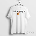 Officials Nikola Jokic Still Wont Try It Taco T-Shirts, Hoodie, Sweatshirt | AU01DripNestTees.com