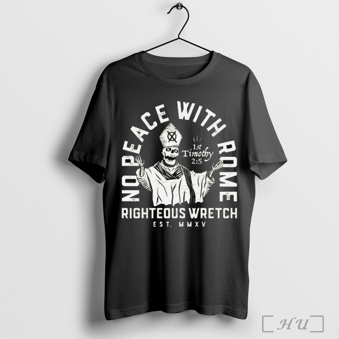 Officials No Peace With Rome Righteous Wretch Pope T Shirt
