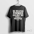 Officials No Weapon Formed Against Me Shall Prosper T-Shirts, Hoodie, Sweatshirt | AU01DripNestTees.com
