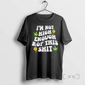 Officials Not High Enough Rof This Shit T-Shirts, Hoodie, Sweatshirt | AU01DripNestTees.com