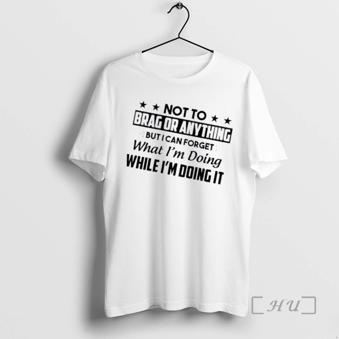 Officials Not To Brag Or Anything But I Can Forget What Im Doing While Im T-Shirts, Hoodie, Sweatshirt | AU01DripNestTees.com