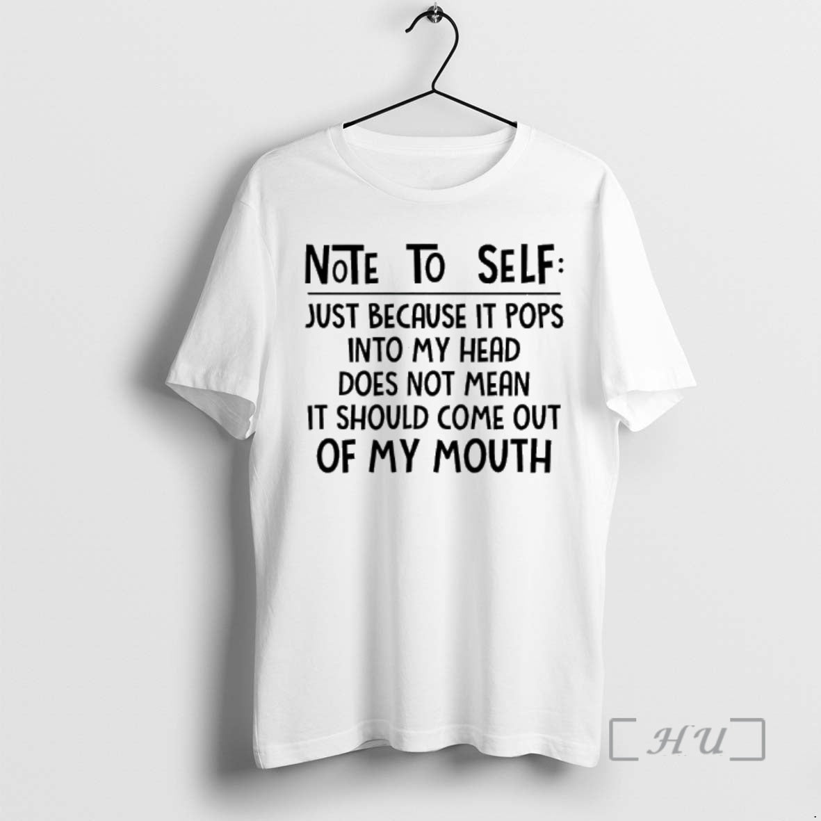 Officials Note To Self Just Because It Pops Into My Head Does Not Mean It T-Shirts, Hoodie, Sweatshirt | AU01DripNestTees.com