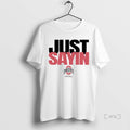 Officials Ohio State Football Julian Sayin Just Sayin T-Shirts, Hoodie, Sweatshirt | AU01DripNestTees.com