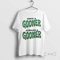 Officials Once A Gooner Always A Gooner Graphic T-Shirts, Hoodie, Sweatshirt | AU01DripNestTees.com