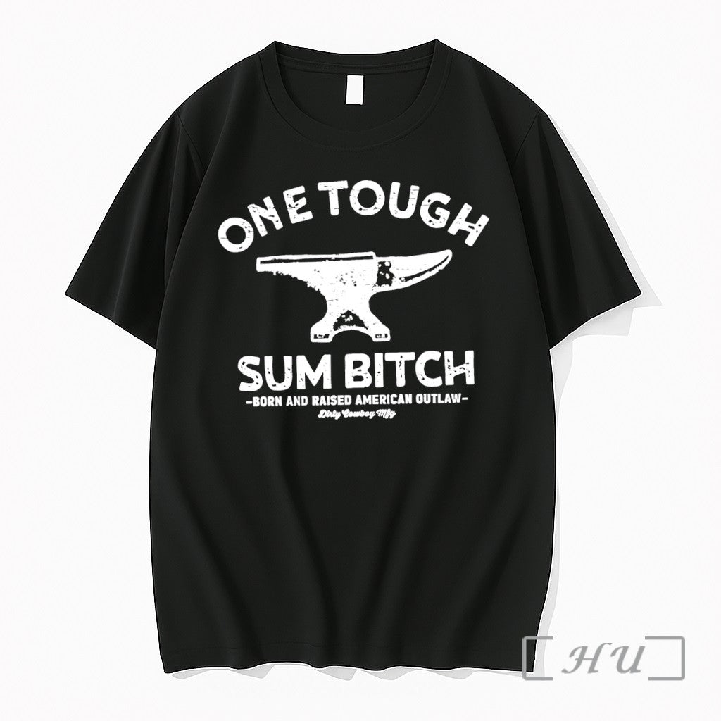 Officials One Tough Sum Bitch Born And Raised American Outlaw