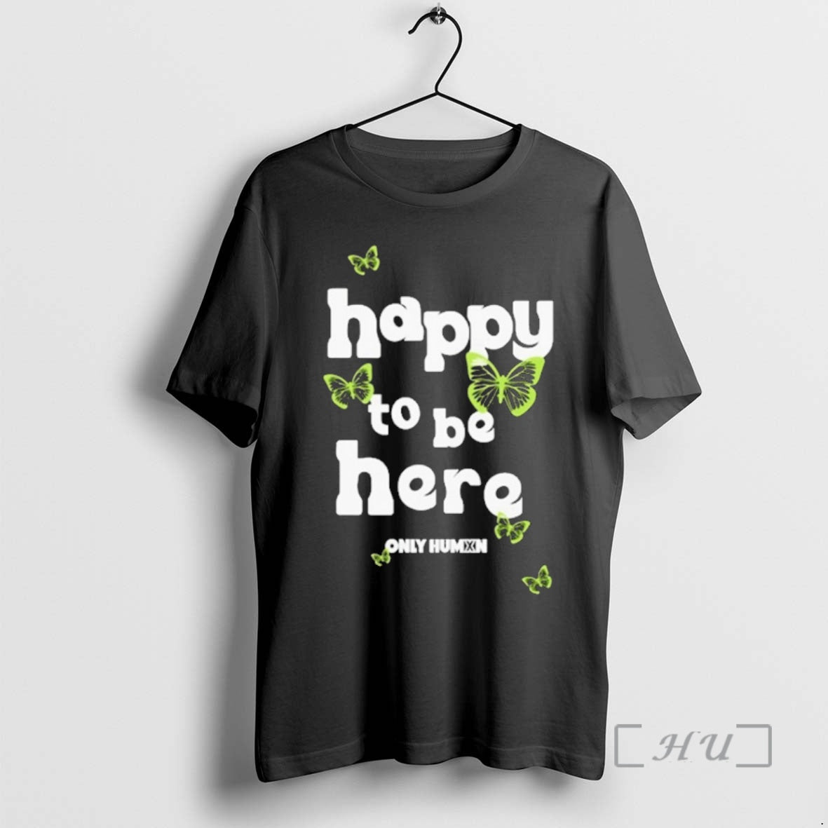 Officials Only Humxn Happy To Be Here T-Shirts, Hoodie, Sweatshirt | AU01DripNestTees.com