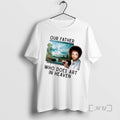 Officials Our Father Who Does Art In Heaven T-Shirts, Hoodie, Sweatshirt | AU01DripNestTees.com