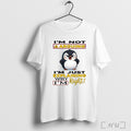 Officials Penguin Im Not Arguing Im Just Explaining Why Im Right T Shirt