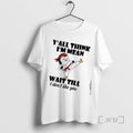 Officials Penguin Kung Fu Yall Think Im Mean Wait Till I Dont Like You Premium T-Shirts, Hoodie, Sweatshirt