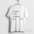 Officials People With Glasses Are Hot T-Shirts, Hoodie, Sweatshirt | AU01DripNestTees.com