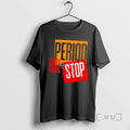 Officials Period Full Stop T-Shirts, Hoodie, Sweatshirt | AU01DripNestTees.com