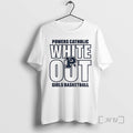 Officials Petoskey Powers Catholic White Out Girls Basketball T-Shirts, Hoodie, Sweatshirt | AU01DripNestTees.com