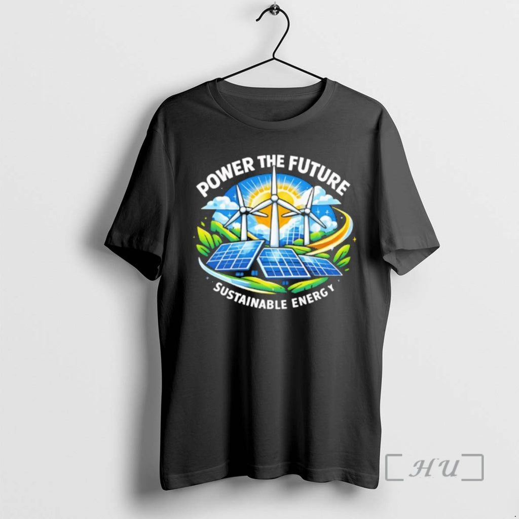 Officials Power The Future Sustainable Energy T-Shirts, Hoodie, Sweatshirt | AU01DripNestTees.com