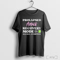 Officials Prolapsed Anus Recovery Mode On All Day Everyday T Shirt