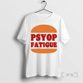 Officials Psyop Fatigue Burger King T-Shirts, Hoodie, Sweatshirt | AU01DripNestTees.com