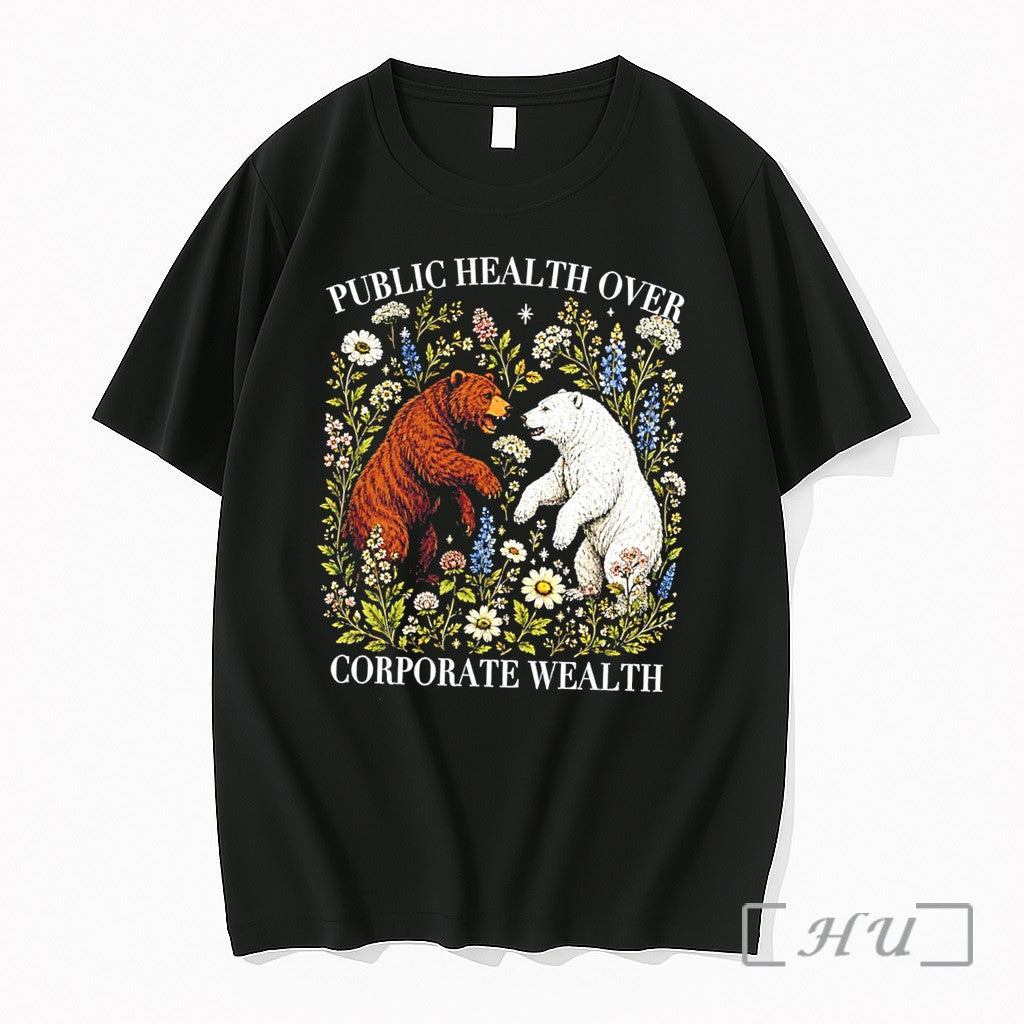 Officials Public Health Over Corporate Wealth With Bears Illustration Tee