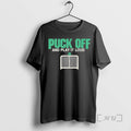 Officials Puck Off And Play It Loud T-Shirts, Hoodie, Sweatshirt | AU01DripNestTees.com