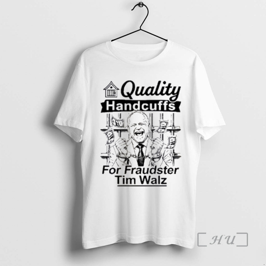 Officials Quality Handcuffs For Fraudster Tim Walz T-Shirts, Hoodie, Sweatshirt | AU01DripNestTees.com