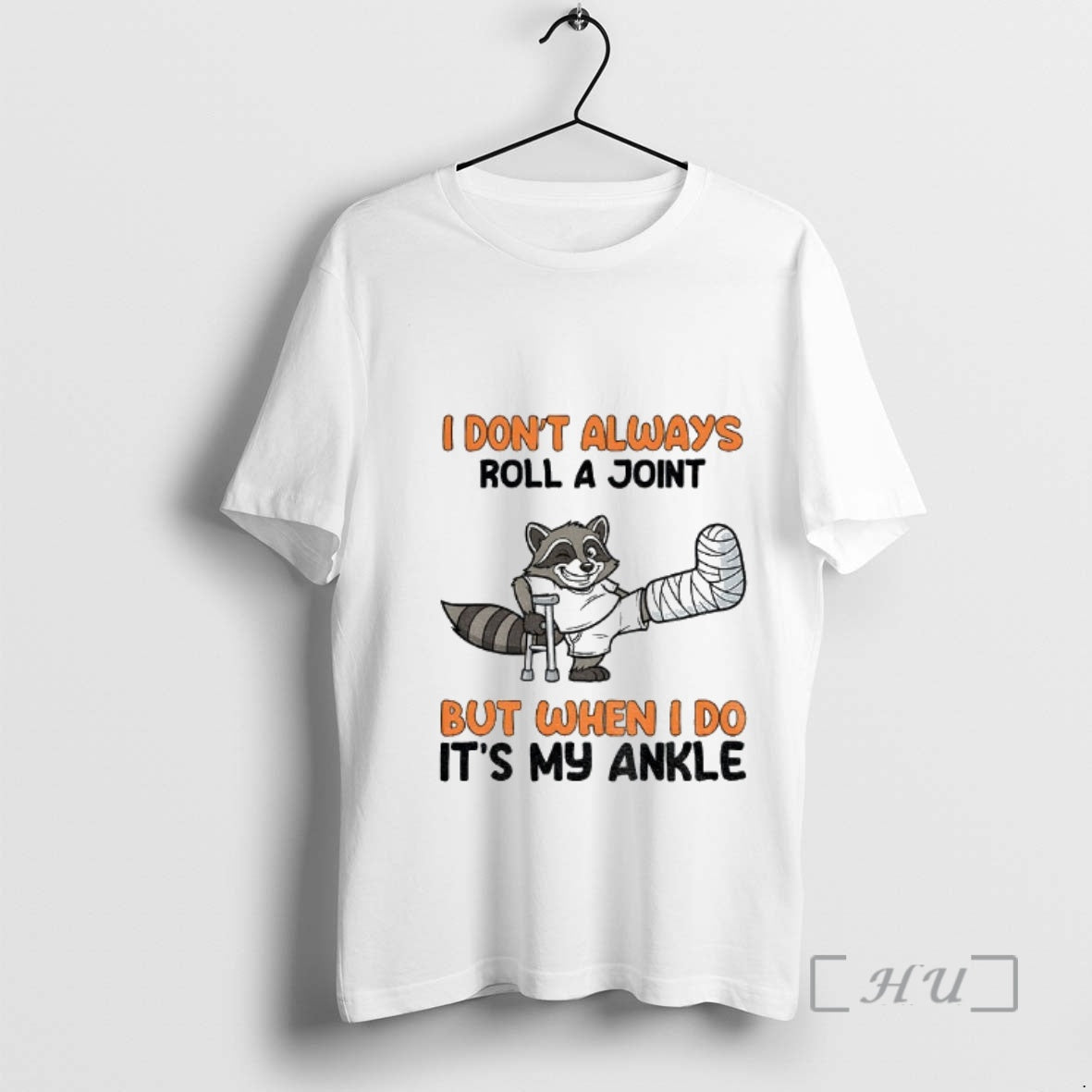 Officials Raccoon I Dont Always Roll A Joint But When I Do Its My Ankle T-Shirts, Hoodie, Sweatshirt | AU01DripNestTees.com