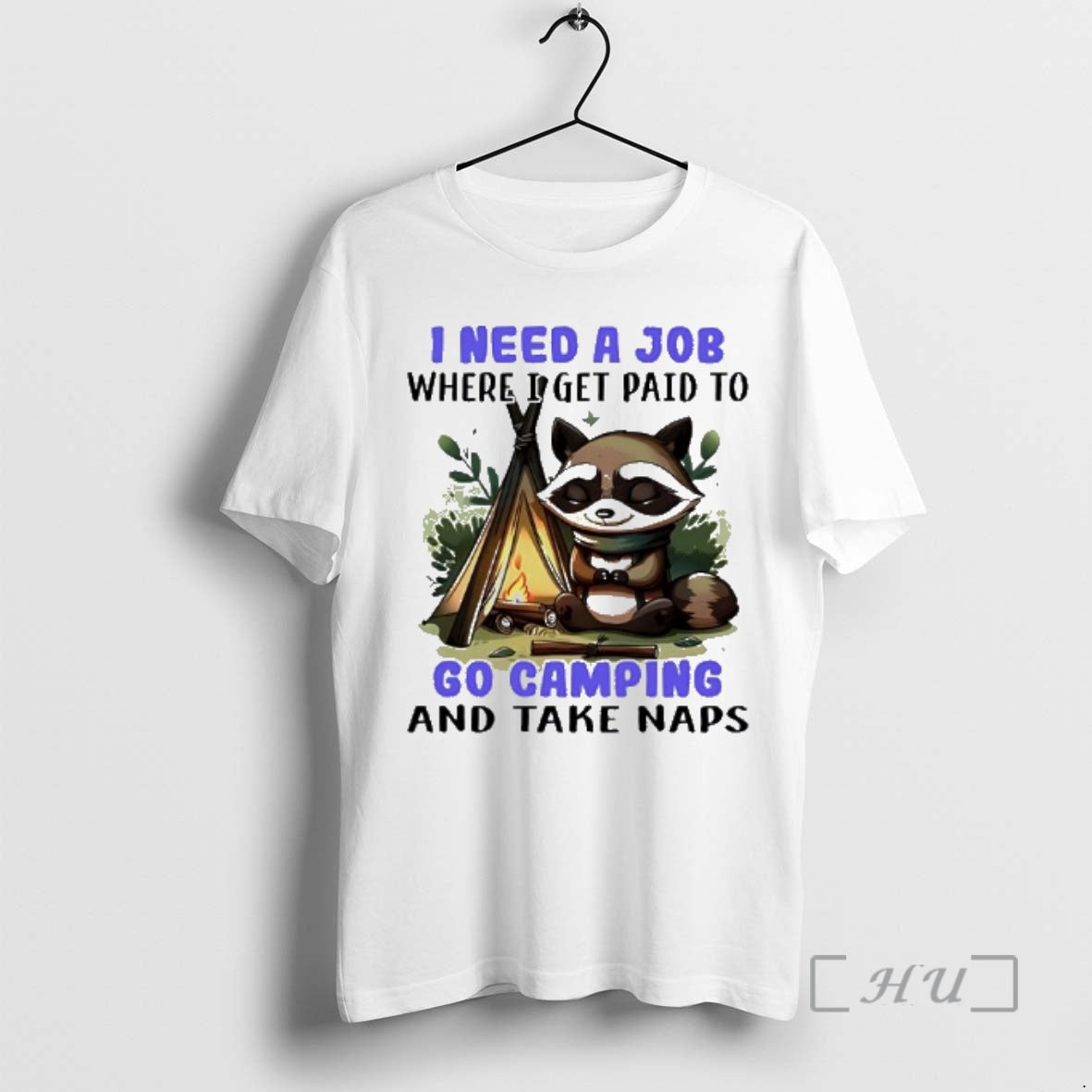 Officials Raccoon I Need A Job Where I Get Paid To Go Camping And Take T-Shirts, Hoodie, Sweatshirt | AU01DripNestTees.com