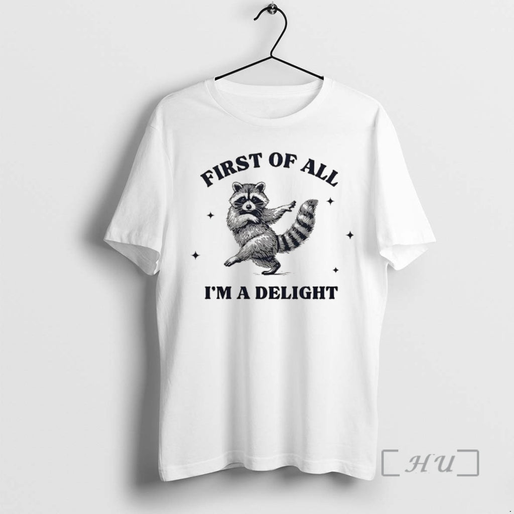 Officials Raccoon Dancing First Of All Im A Delight T-Shirts, Hoodie, Sweatshirt | AU01DripNestTees.com