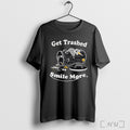 Officials Raccoon Get Trashed Smile More T Shirt