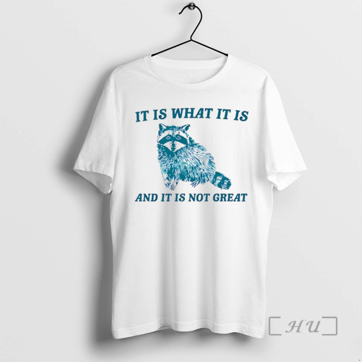 Officials Raccoon It Is What It Is And It Is Not Great Premium T Shirts Hoodie, Sweatshirt | AU01DripNestTees.com