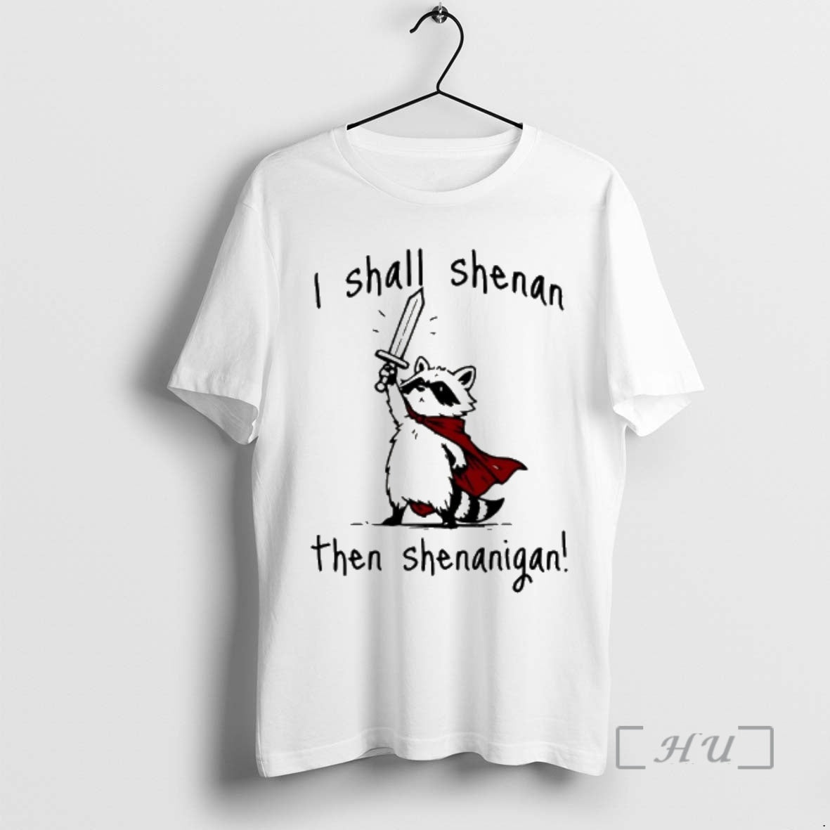 Officials Raccoon Knight I Shall Shenan Then Shenanigan T-Shirts, Hoodie, Sweatshirt | AU01DripNestTees.com