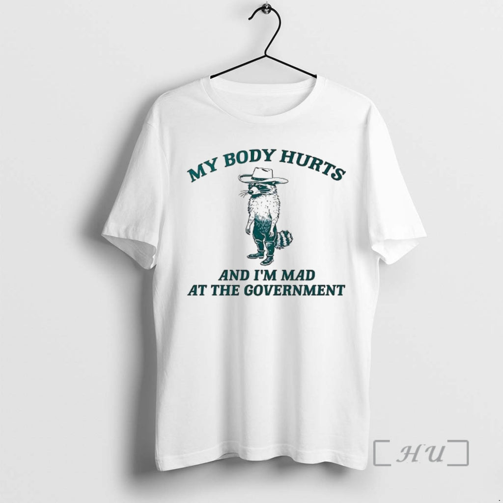 Officials Racoon My Body Hurts And Im Mad At The Government Premium T Shirts Sweater Hoodie, Sweatshirt