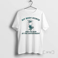 Officials Racoon My Body Hurts And Im Mad At The Government Premium T Shirts Sweater Hoodie, Sweatshirt