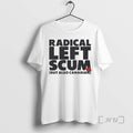 Officials Radical Left Scum But Also Canadian T-Shirts, Hoodie, Sweatshirt | AU01DripNestTees.com