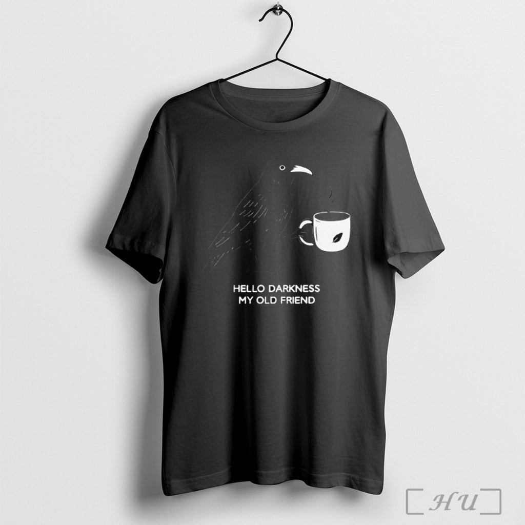 Officials Raven Crow Coffee Hello Darkness My Old Friend T Shirt