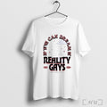 Officials Reality Gays If You Can Dream It With Mattie And Poodle T Shirt