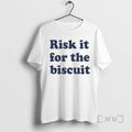 Officials Risk It For The Biscuit T-Shirts, Hoodie, Sweatshirt | AU01DripNestTees.com