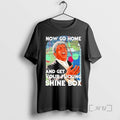 Officials Robert De Niro Now Go Home And Get Your Fcking Shine Box Premium T-Shirts, Hoodie, Sweatshirt