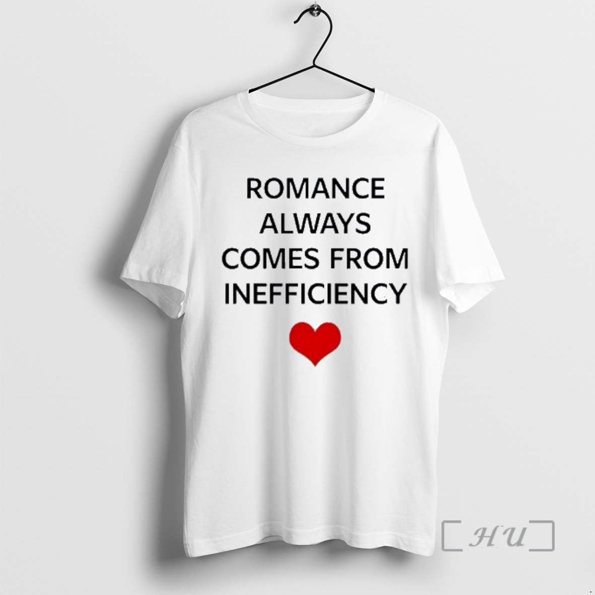 Officials Romance Always Comes From Inefficiency T-Shirts, Hoodie, Sweatshirt | AU01DripNestTees.com